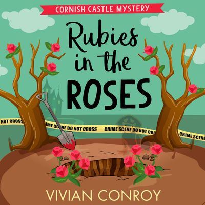 Cornish Castle Mystery - Rubies in the Roses (Cornish Castle Mystery, Book 2): Unabridged edition - Vivian Conroy, Read by Sarah Lambie