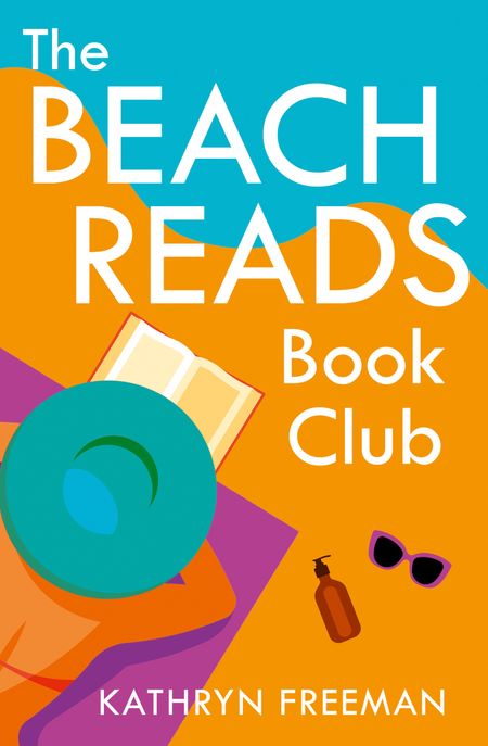 The Beach Reads Book Club (The Kathryn Freeman Romcom Collection, Book 5) - Kathryn Freeman