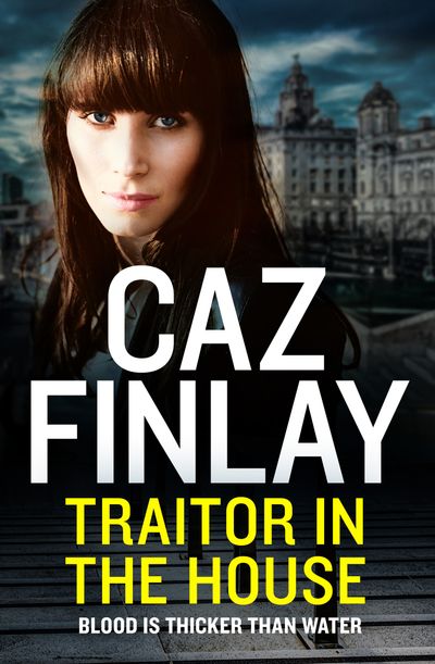 Bad Blood - Traitor in the House (Bad Blood, Book 5) - Caz Finlay