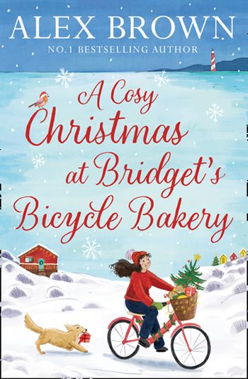 A Cosy Christmas at Bridget’s Bicycle Bakery (The Carrington’s Bicycle Bakery, Book 1) - Alex Brown