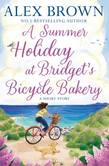 The Carrington’s Bicycle Bakery - A Summer Holiday at Bridget’s Bicycle Bakery: A Short Story (The Carrington’s Bicycle Bakery, Book 2) - Alex Brown