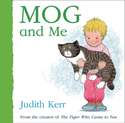 Mog and Me - Judith Kerr, Illustrated by Judith Kerr