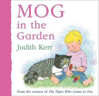 Mog in the Garden - Judith Kerr, Illustrated by Judith Kerr