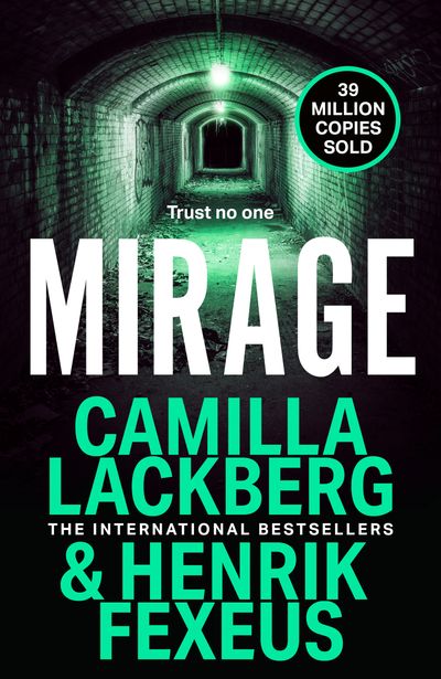 Cover image for Mina Dabiri and Vincent Walder - Mirage (Mina Dabiri and Vincent Walder, Book 3) - Camilla Läckberg and Henrik Fexeus, Translated by Ian Giles