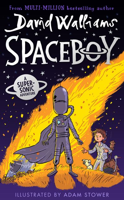 Cover image for Spaceboy - David Walliams, Illustrated by Adam Stower