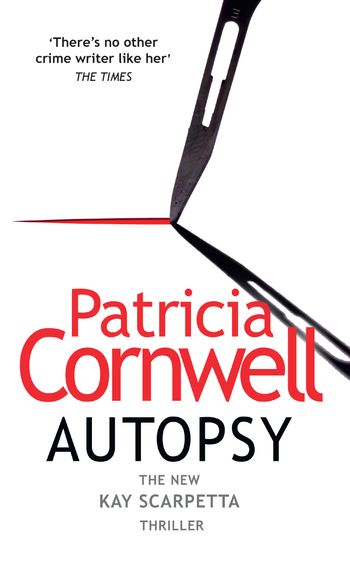 The Scarpetta Series Book 25 - Autopsy (The Scarpetta Series Book 25) - Patricia Cornwell