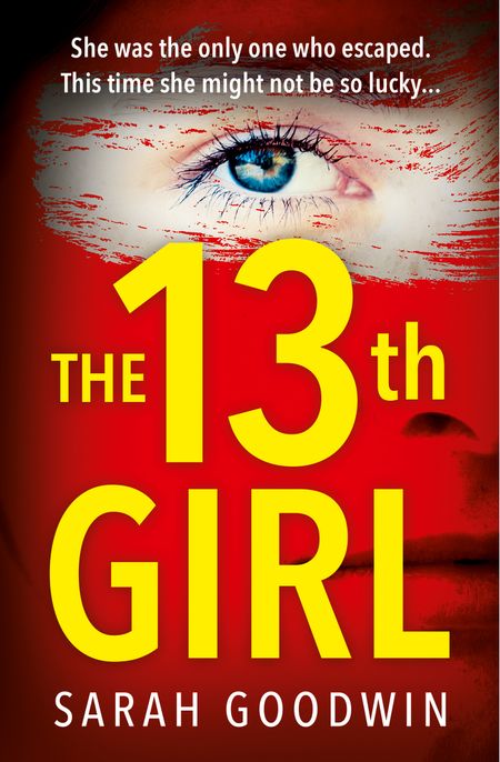 Cover image for The Thriller Collection - The Thirteenth Girl (The Thriller Collection) - Sarah Goodwin