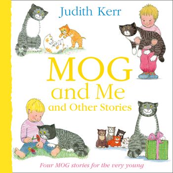 Mog and Me and Other Stories - Judith Kerr