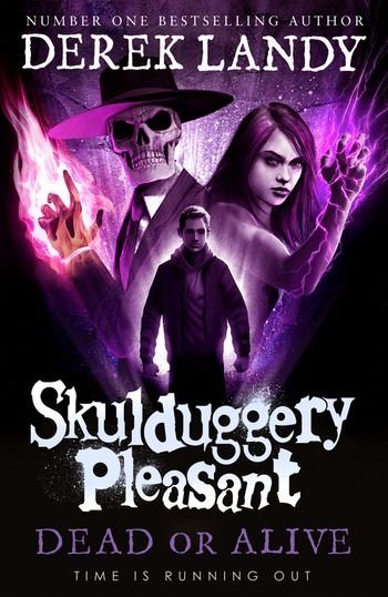 Skulduggery Pleasant - Dead or Alive (Skulduggery Pleasant, Book 14): Exclusive Signed edition - Derek Landy