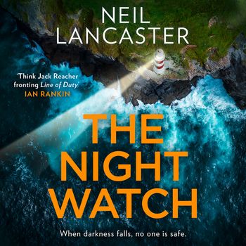 DS Max Craigie Scottish Crime Thrillers - The Night Watch (DS Max Craigie Scottish Crime Thrillers, Book 3): Unabridged edition - Neil Lancaster, Read by Angus King