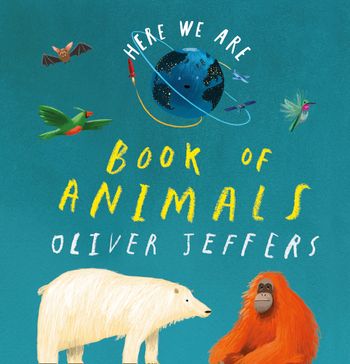 Here We Are - Book of Animals (Here We Are) - Oliver Jeffers