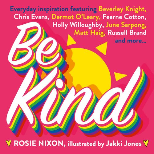 Be Kind, Sports, Hobbies & Travel, Hardback, Rosie Nixon