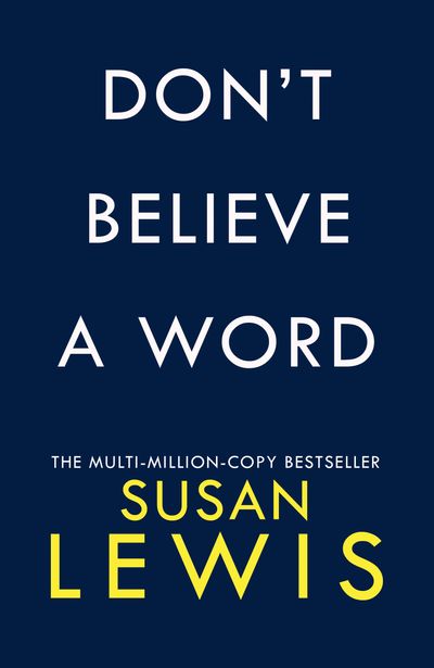 Don’t Believe A Word - Susan Lewis