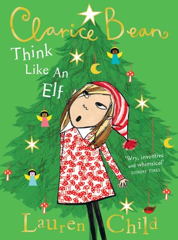 Clarice Bean - Think Like an Elf (Clarice Bean) - Lauren Child, Illustrated by Lauren Child