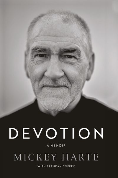 Devotion: A Memoir - Mickey Harte, With Brendan Coffey