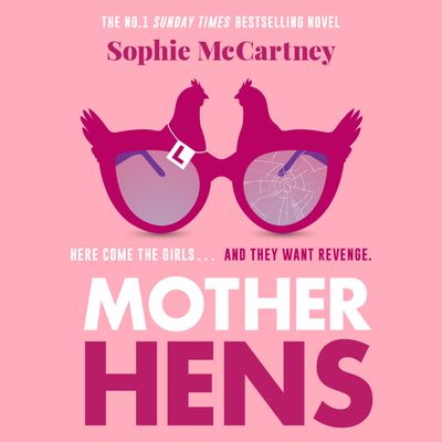 Cover image for Mother Hens: Unabridged edition - Sophie McCartney, Read by Laura Brydon