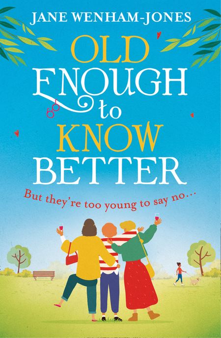 Old Enough to Know Better - Jane Wenham-Jones