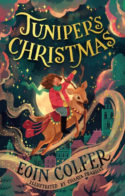 Juniper’s Christmas - Eoin Colfer, Illustrated by Chaaya Prabhat