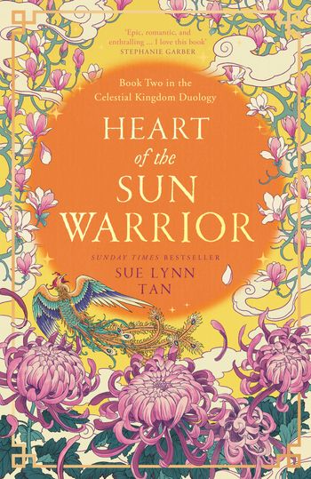 The Celestial Kingdom Duology - Heart of the Sun Warrior (The Celestial Kingdom Duology, Book 2) - Sue Lynn Tan