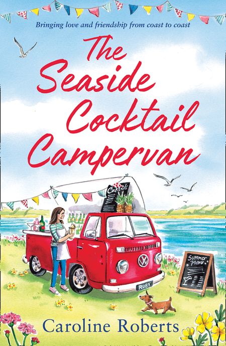 The Seaside Cocktail Campervan (The Cosy Campervan Series, Book 1) - Caroline Roberts