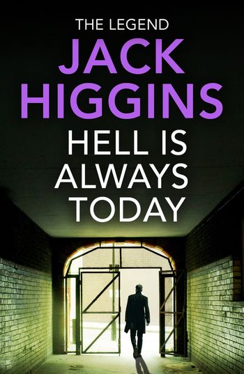 The Nick Miller Trilogy - Hell is Always Today (The Nick Miller Trilogy, Book 3) - Jack Higgins