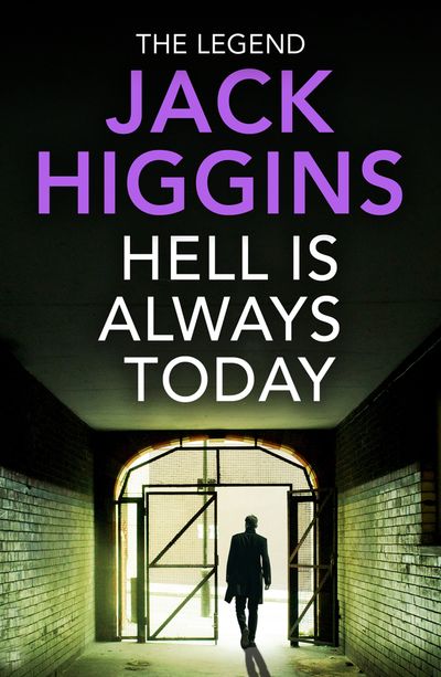 The Nick Miller Trilogy - Hell is Always Today (The Nick Miller Trilogy, Book 3) - Jack Higgins