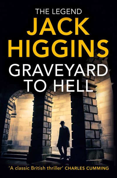 The Nick Miller Trilogy - Graveyard to Hell (The Nick Miller Trilogy) - Jack Higgins, Introduction by Mike Ripley