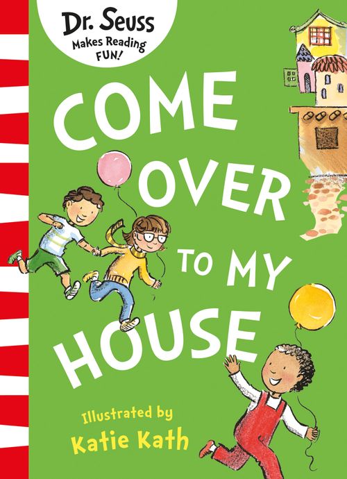 Come Over to my House, Children's, Paperback, Dr. Seuss, Illustrated by Dr. Seuss