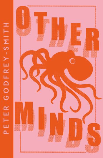 Collins Modern Classics - Other Minds: The Octopus and the Evolution of Intelligent Life (Collins Modern Classics) - Peter Godfrey-Smith