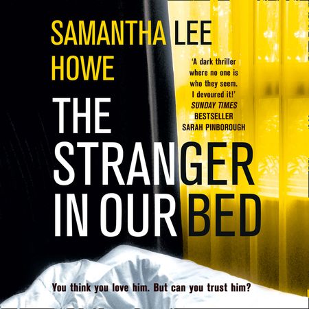 The Stranger in Our Bed - Samantha Lee Howe, Read by Jess Nesling