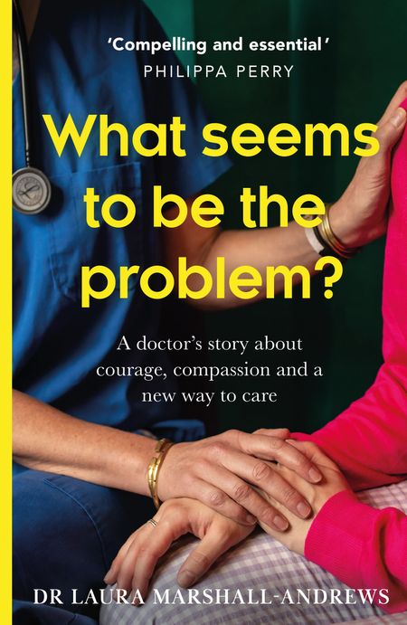 Cover image for What Seems To Be The Problem? - Dr Laura Marshall-Andrews