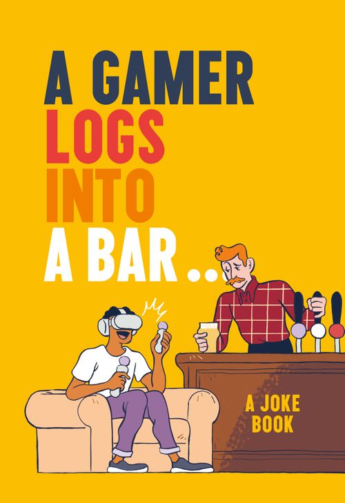 A Gamer Logs into a Bar…, Non-Fiction, Hardback, Matt Growcoot
