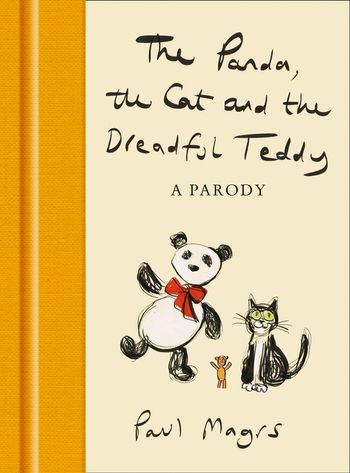 The Panda, the Cat and the Dreadful Teddy: A Parody - Paul Magrs