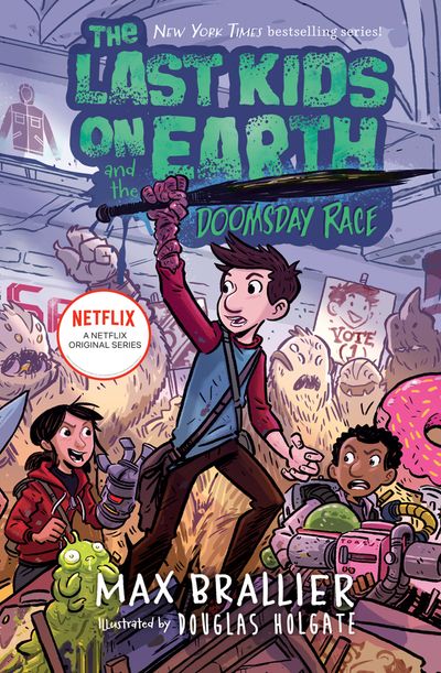 The Last Kids on Earth - The Last Kids on Earth and the Doomsday Race (The Last Kids on Earth) - Max Brallier, Illustrated by Douglas Holgate