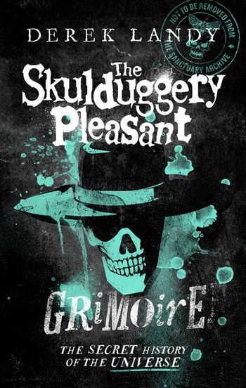 Skulduggery Pleasant - The Skulduggery Pleasant Grimoire (Skulduggery Pleasant): Signed edition - Derek Landy