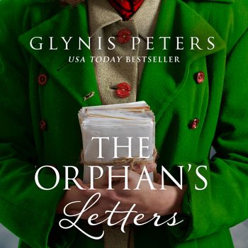 The Red Cross Orphans - The Orphan’s Letters (The Red Cross Orphans, Book 2): Unabridged edition - Glynis Peters, Read by Rebecca Courtney