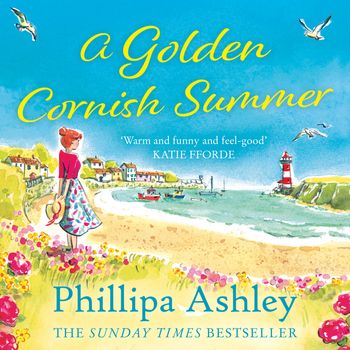 A Golden Cornish Summer: Unabridged edition - Phillipa Ashley, Read by Olivia Darnley