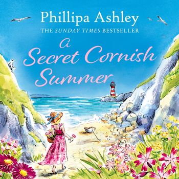A Secret Cornish Summer: Unabridged edition - Phillipa Ashley, Read by James Meunier and Ashley Tucker