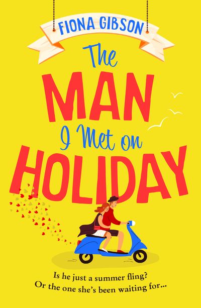 The Man I Met on Holiday - Fiona Gibson