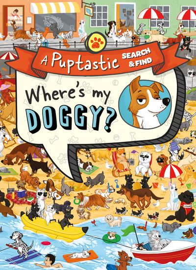 Where’s My Doggy?: A pup-tastic search and find book - Farshore, Illustrated by Hannah McCaffery