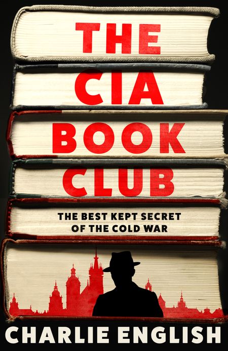 Cover image for The CIA Book Club: The Best-Kept Secret of the Cold War - Charlie English