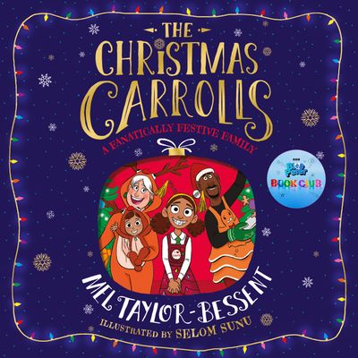 Cover image for The Christmas Carrolls - The Christmas Carrolls (The Christmas Carrolls, Book 1): Unabridged edition - Mel Taylor-Bessent, Illustrated by Selom Sunu, Read by Shakira Newton