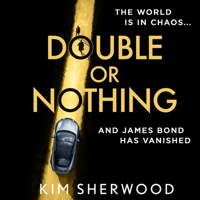 Cover image for Double O - Double or Nothing (Double O, Book 1): Unabridged edition - Kim Sherwood, Read by Pippa Bennett-Warner