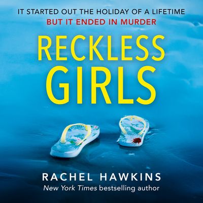 Cover image for Reckless Girls: Unabridged edition - Rachel Hawkins, Read by Barrie Kreinik