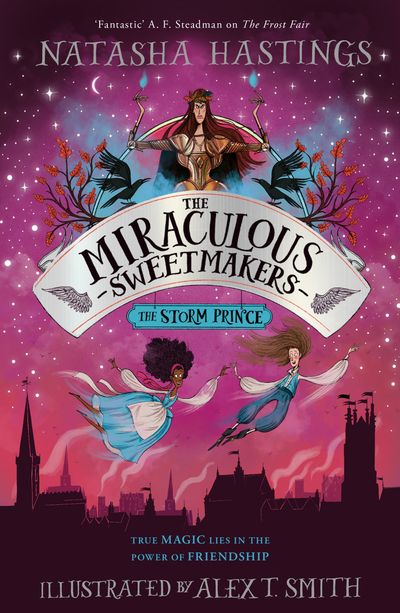 Cover image for The Miraculous Sweetmakers - The Miraculous Sweetmakers (3) – The Storm Prince - Natasha Hastings, Illustrated by Alex T. Smith