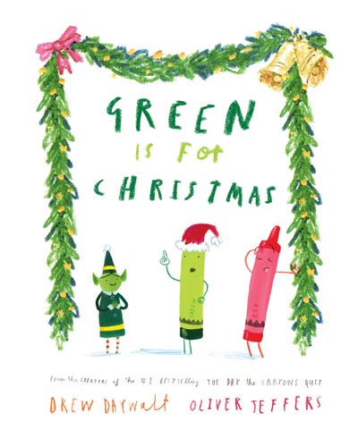 Green is for Christmas - Drew Daywalt, Illustrated by Oliver Jeffers