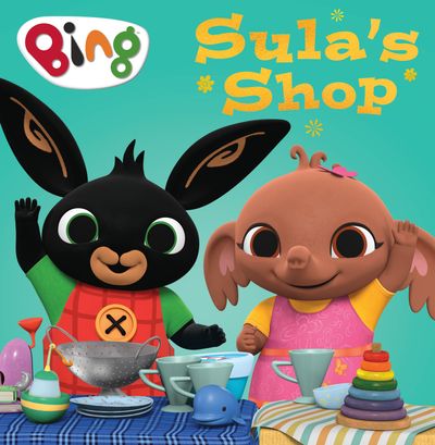 Bing - Sula’s Shop (Bing) - HarperCollins Children’s Books