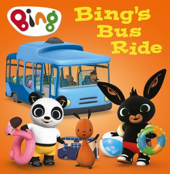 Bing - Bing’s Bus Ride (Bing) - HarperCollins Children’s Books
