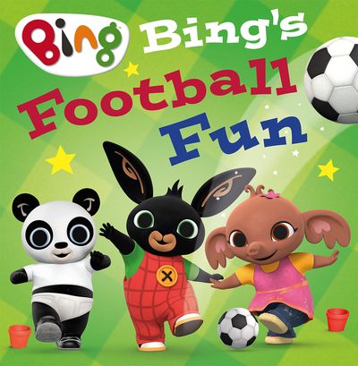 Bing - Bing’s Football Fun (Bing) - HarperCollins Children’s Books