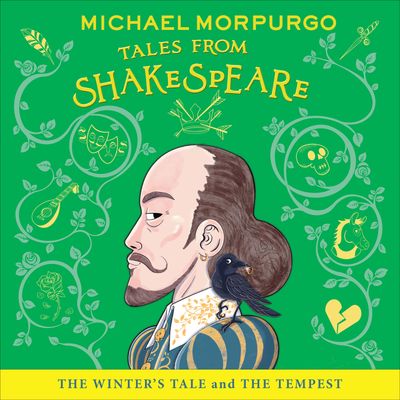 Michael Morpurgo’s Tales from Shakespeare - The Winter’s Tale and The Tempest (Michael Morpurgo’s Tales from Shakespeare): Unabridged edition - Michael Morpurgo, Original author William Shakespeare, Read by Michael Morpurgo, Amanda Hadingue, Mogali Masuku, William Grint and Zoe Lambert